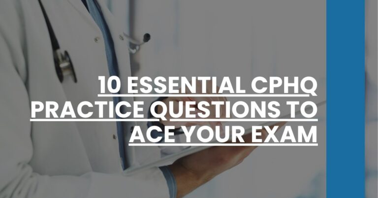 10 Essential CPHQ Practice Questions to Ace Your Exam Feature Image