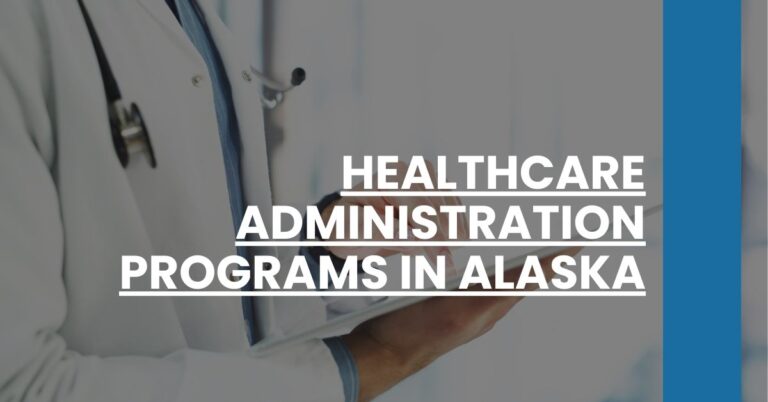 Healthcare Administration Programs in Alaska Feature Image