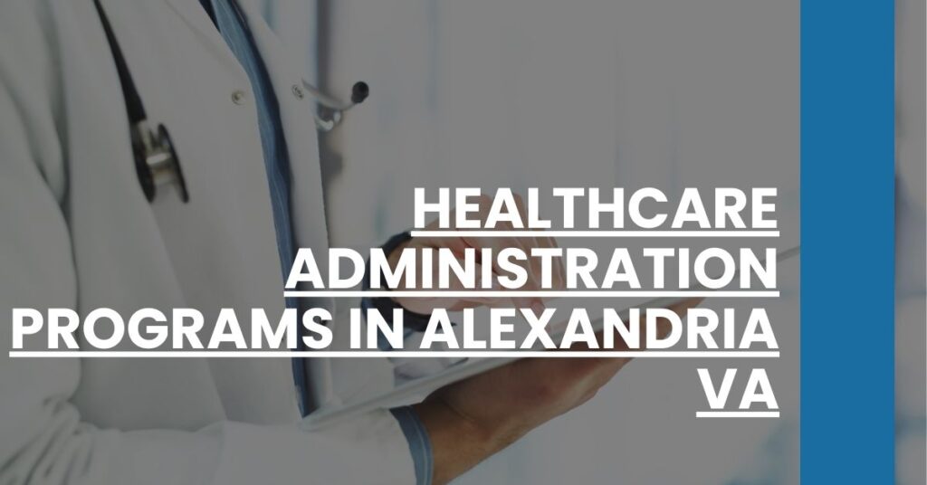 Healthcare Administration Programs in Alexandria VA Feature Image