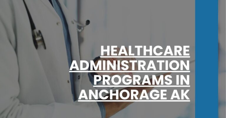 Healthcare Administration Programs in Anchorage AK Feature Image