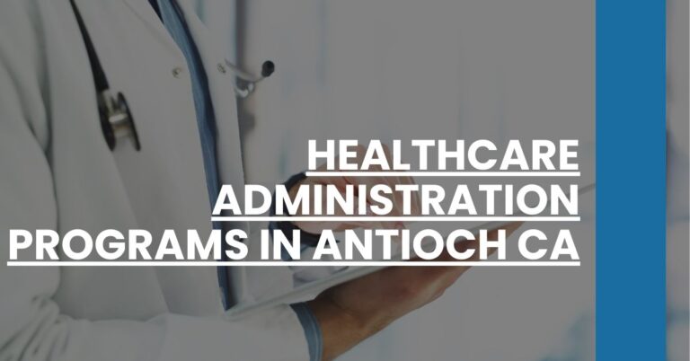 Healthcare Administration Programs in Antioch CA Feature Image