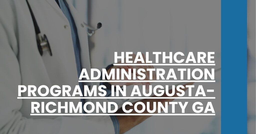 Healthcare Administration Programs in Augusta-Richmond County GA Feature Image
