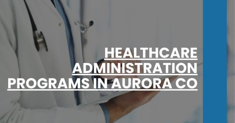 Healthcare Administration Programs in Aurora CO Feature Image