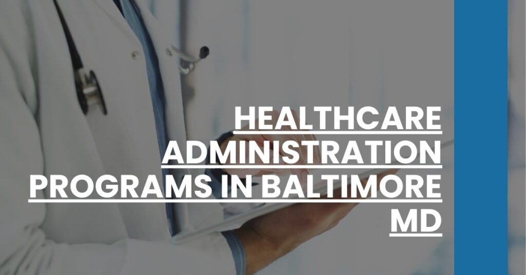 Healthcare Administration Programs in Baltimore MD Feature Image