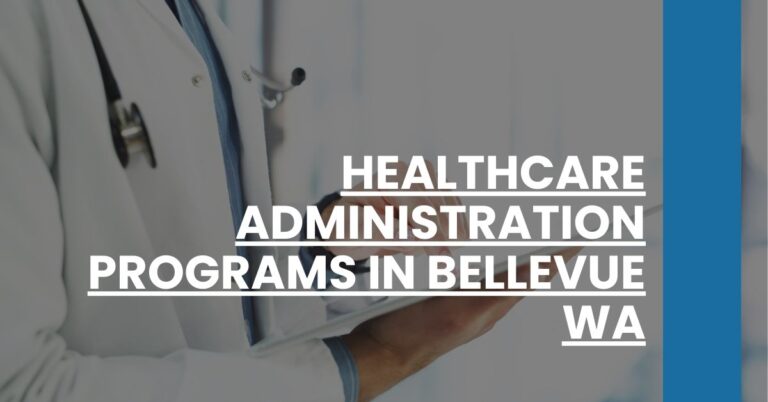 Healthcare Administration Programs in Bellevue WA Feature Image