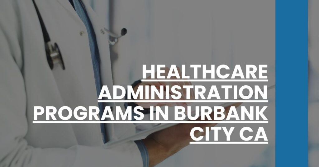 Healthcare Administration Programs in Burbank city CA Feature Image