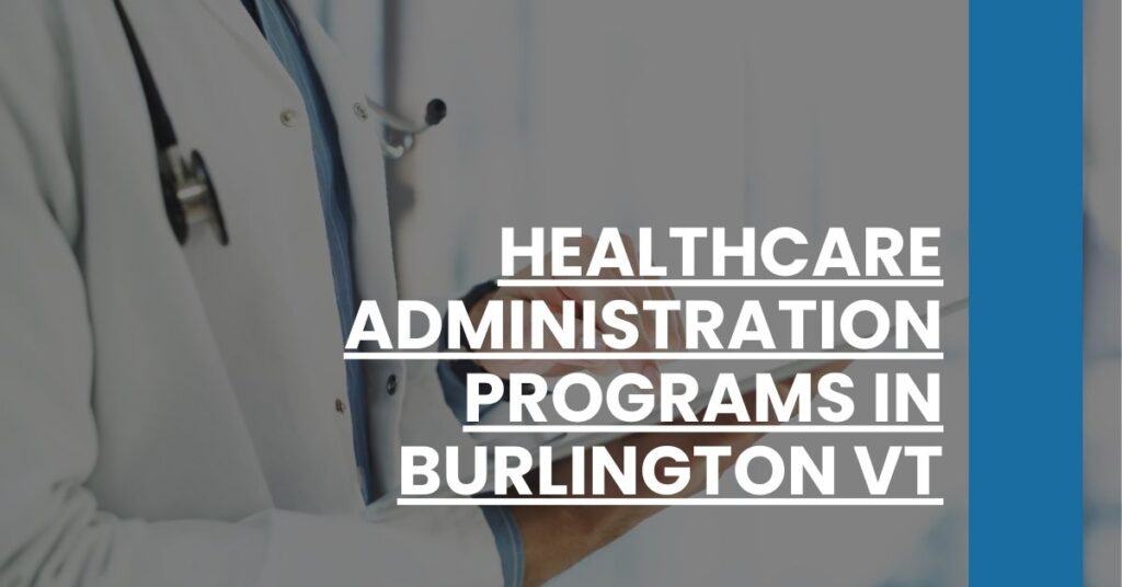 Healthcare Administration Programs in Burlington VT Feature Image