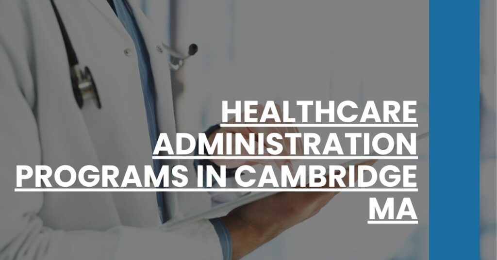 Healthcare Administration Programs in Cambridge MA Feature Image
