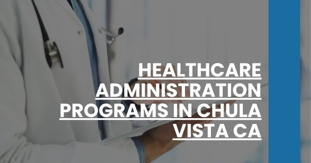 Healthcare Administration Programs in Chula Vista CA Feature Image