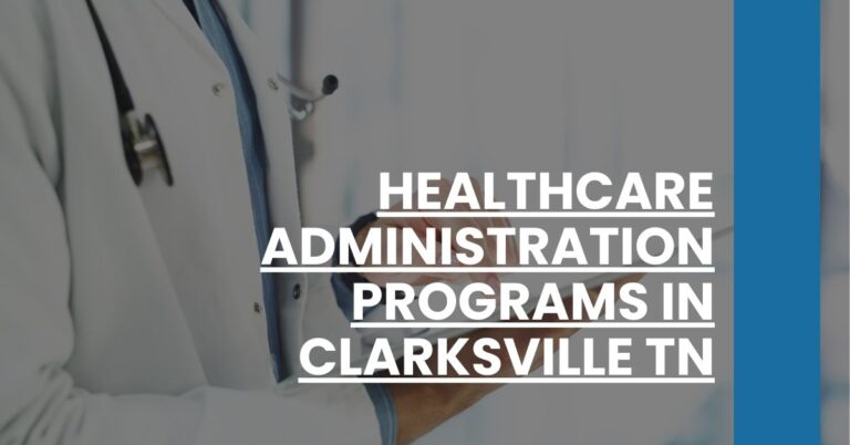 Healthcare Administration Programs in Clarksville TN Feature Image