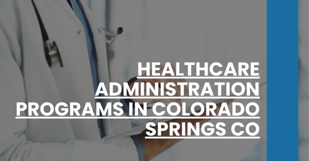 Healthcare Administration Programs in Colorado Springs CO Feature Image
