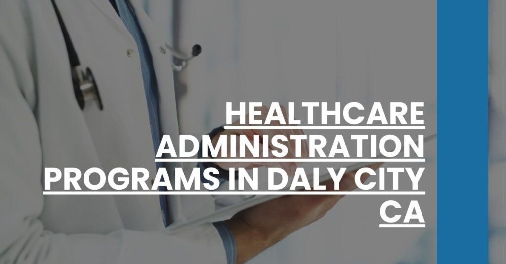 Healthcare Administration Programs in Daly City CA Feature Image