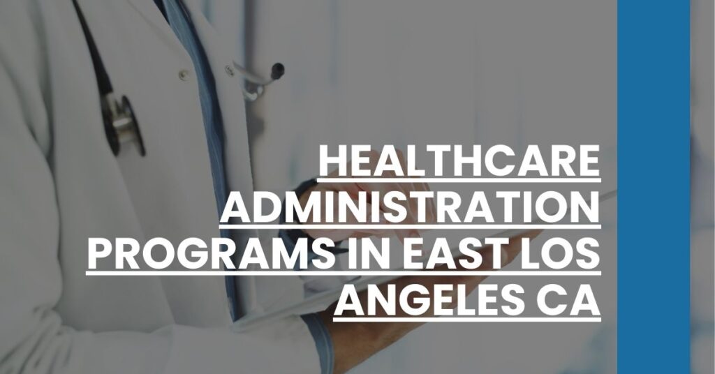Healthcare Administration Programs in East Los Angeles CA Feature Image