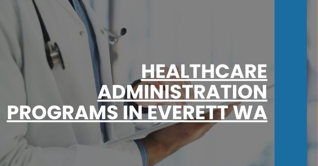 Healthcare Administration Programs in Everett WA