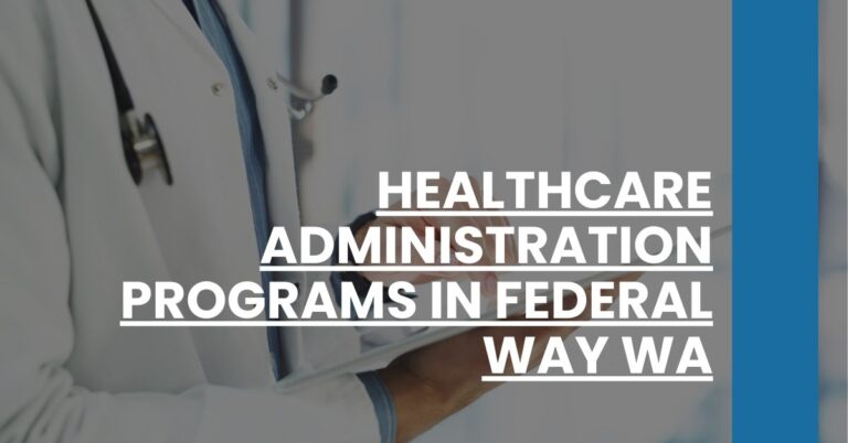 Healthcare Administration Programs in Federal Way WA Feature Image