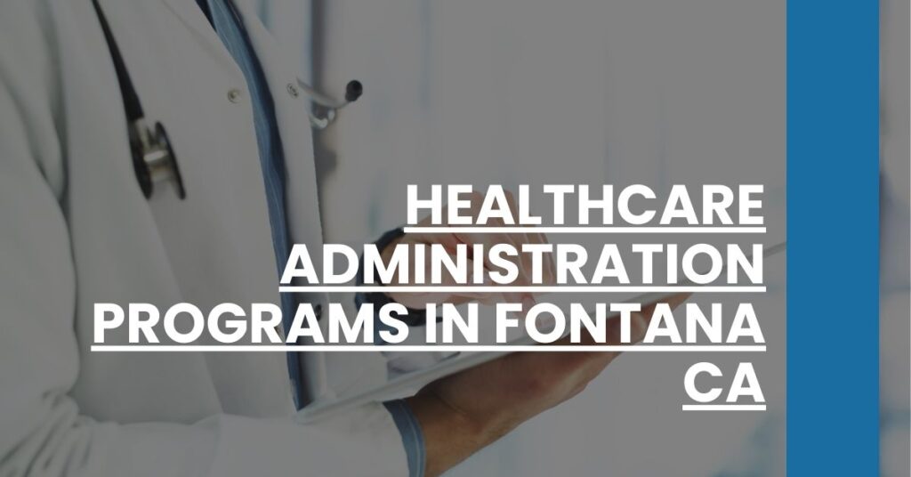 Healthcare Administration Programs in Fontana CA Feature Image