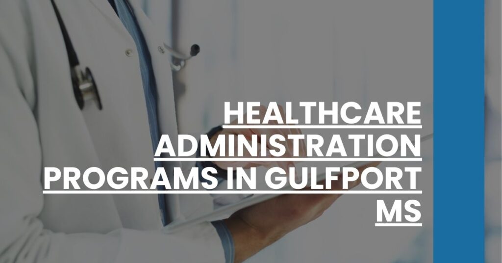 Healthcare Administration Programs in Gulfport MS Feature Image