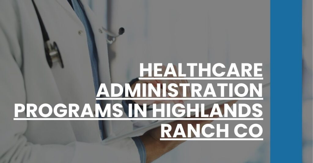 Healthcare Administration Programs in Highlands Ranch CO Feature Image