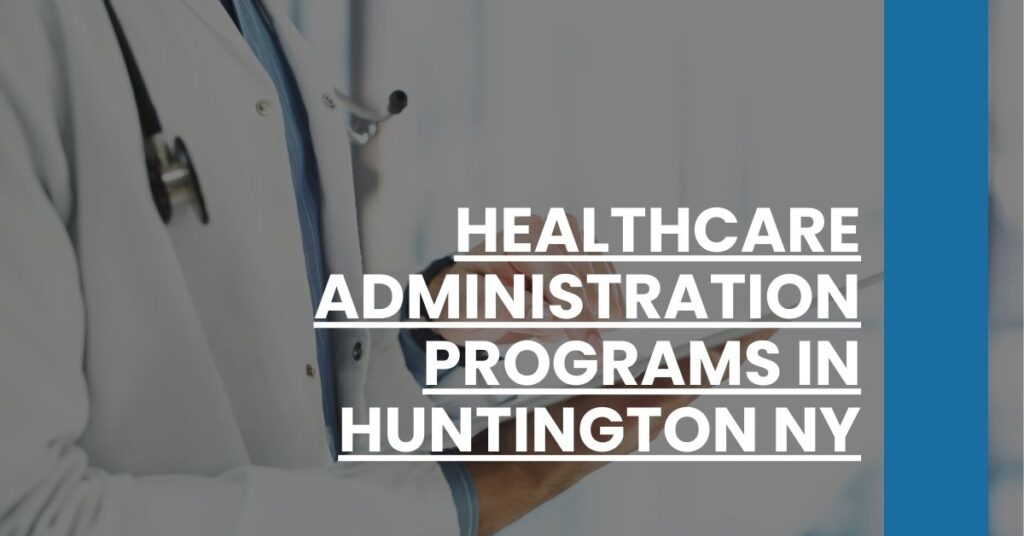 Healthcare Administration Programs in Huntington NY Feature Image