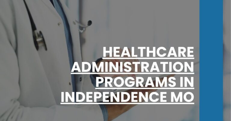 Healthcare Administration Programs in Independence MO Feature Image