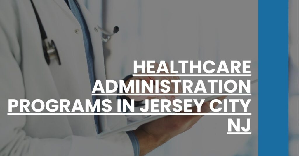 Healthcare Administration Programs in Jersey City NJ Feature Image