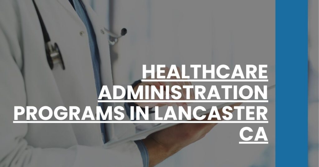 Healthcare Administration Programs in Lancaster CA Feature Image
