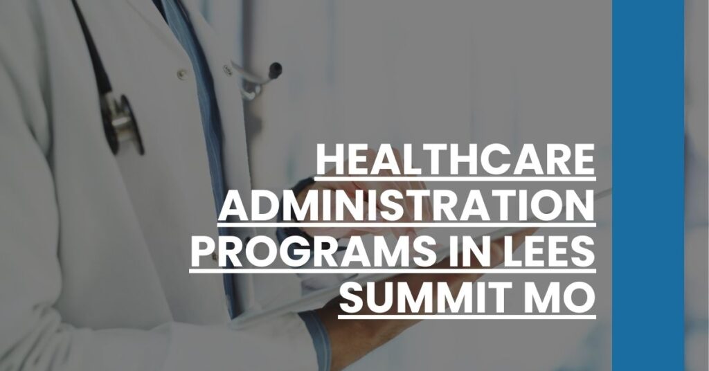 Healthcare Administration Programs in Lees Summit MO Feature Image