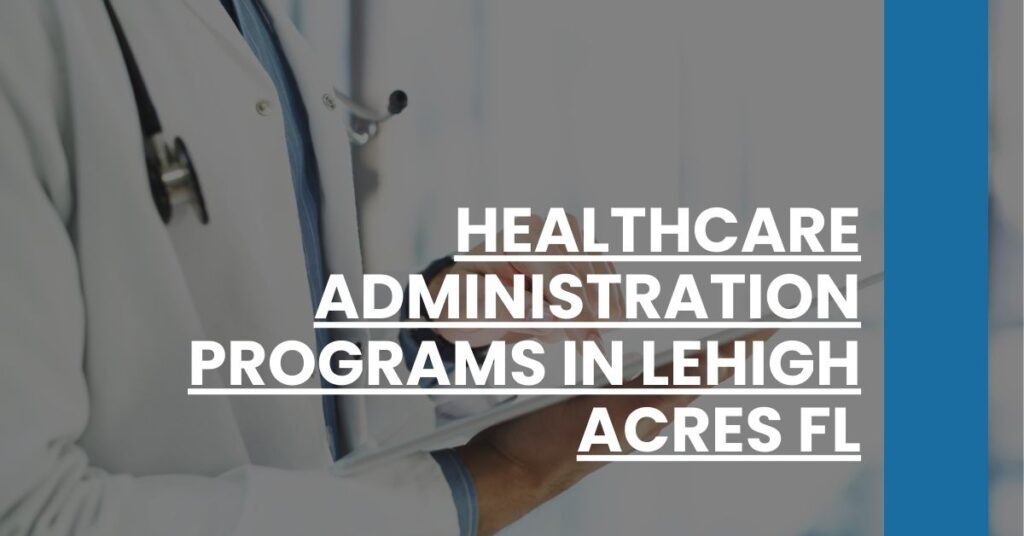 Healthcare Administration Programs in Lehigh Acres FL Feature Image