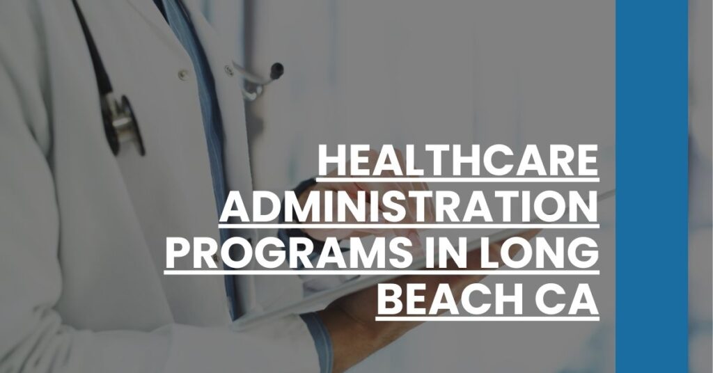Healthcare Administration Programs in Long Beach CA Feature Image