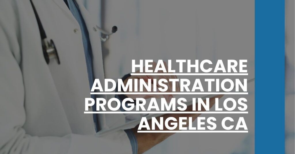 Healthcare Administration Programs in Los Angeles CA Feature Image