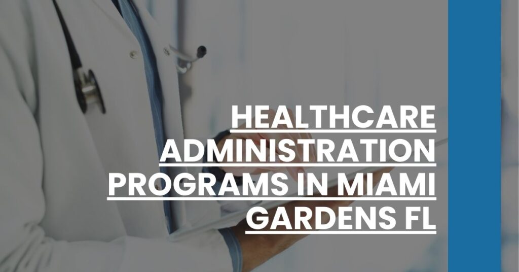 Healthcare Administration Programs in Miami Gardens FL Feature Image