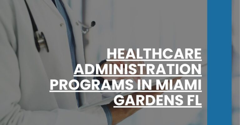 Healthcare Administration Programs in Miami Gardens FL Feature Image