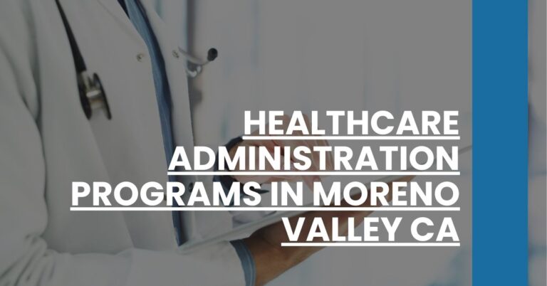 Healthcare Administration Programs in Moreno Valley CA Feature Image