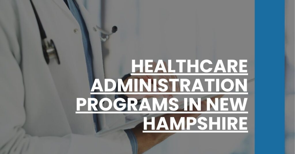 Healthcare Administration Programs in New Hampshire Feature Image