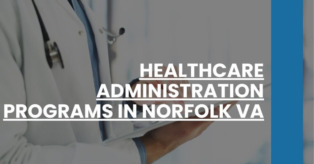 Healthcare Administration Programs in Norfolk VA Feature Image