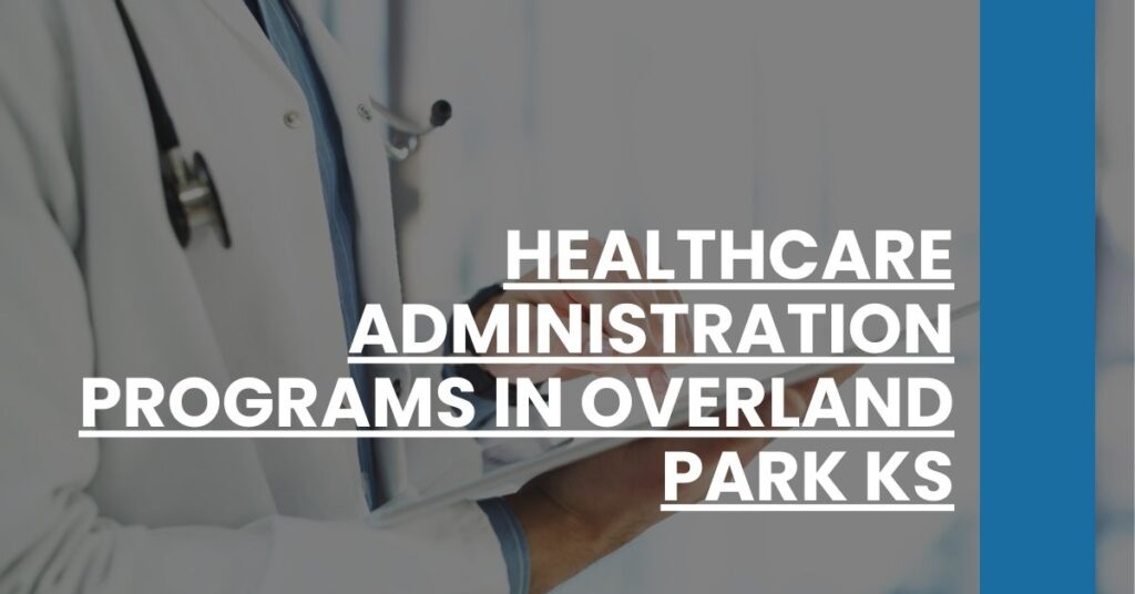 Healthcare Administration Programs in Overland Park KS Feature Image