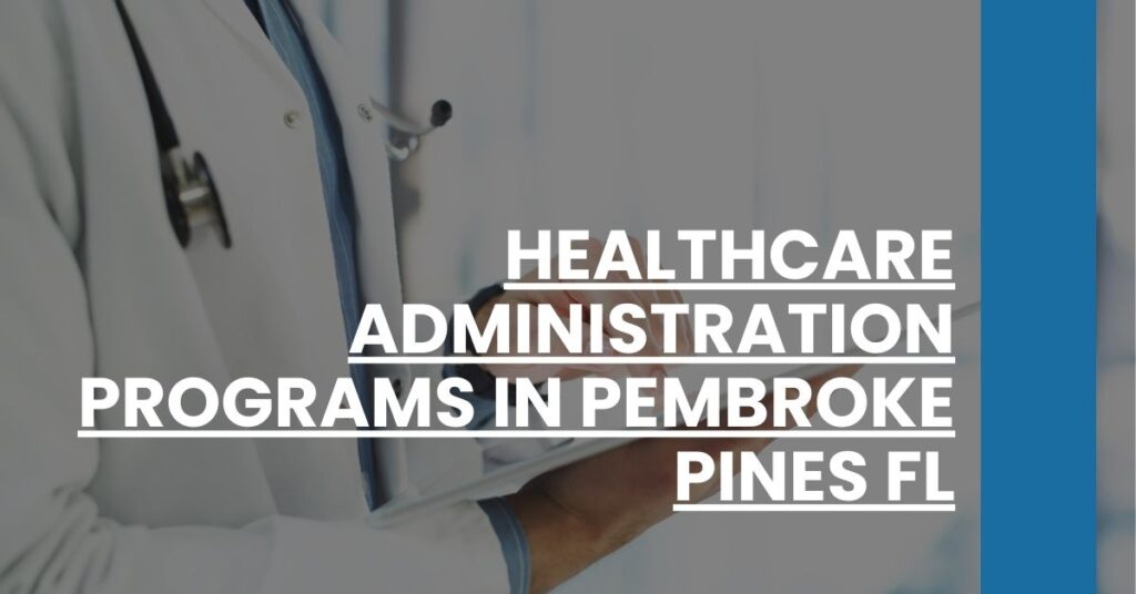 Healthcare Administration Programs in Pembroke Pines FL Feature Image