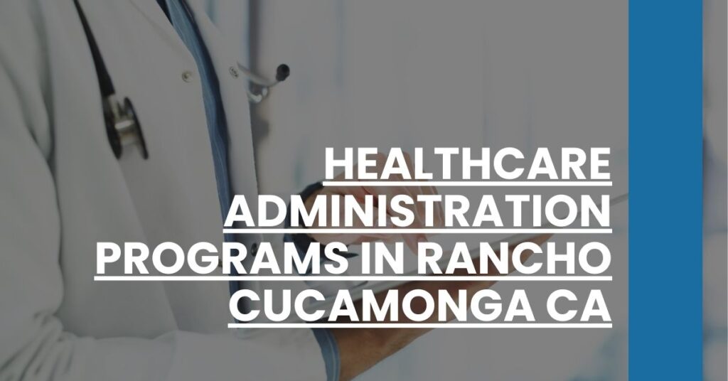 Healthcare Administration Programs in Rancho Cucamonga CA Feature Image