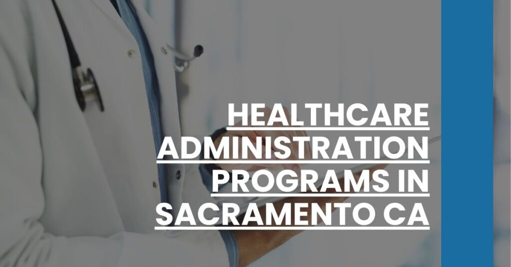 Healthcare Administration Programs in Sacramento CA Feature Image