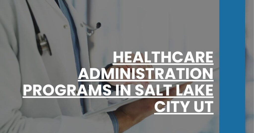 Healthcare Administration Programs in Salt Lake City UT Feature Image