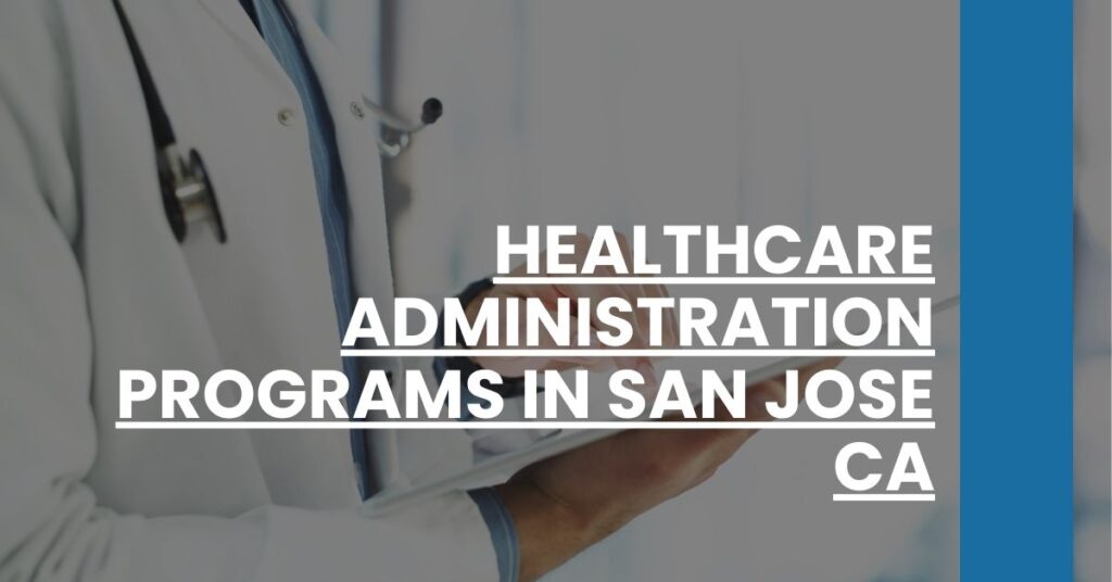 Healthcare Administration Programs in San Jose CA Feature Image