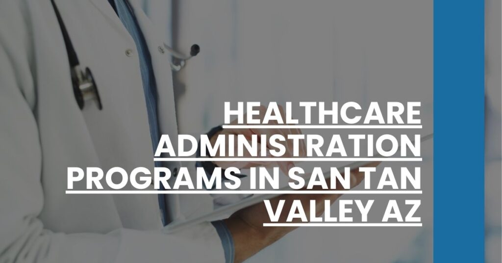 Healthcare Administration Programs in San Tan Valley AZ Feature Image