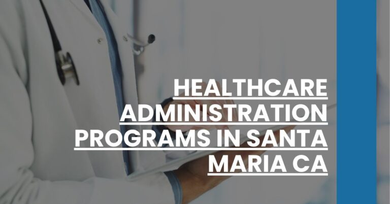 Healthcare Administration Programs in Santa Maria CA Feature Image