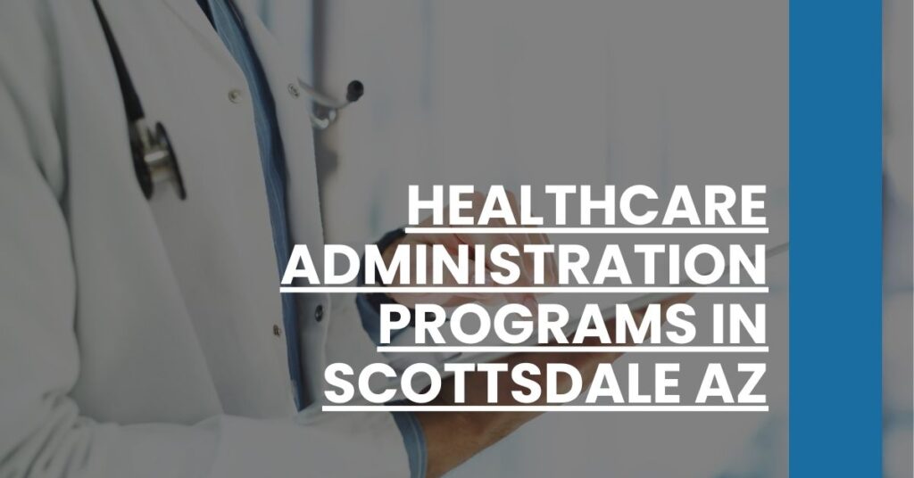 Healthcare Administration Programs in Scottsdale AZ Feature Image