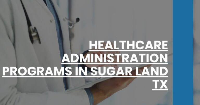 Healthcare Administration Programs in Sugar Land TX Feature Image