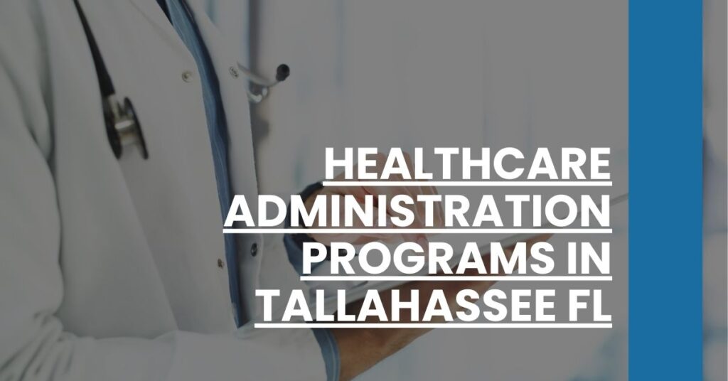 Healthcare Administration Programs in Tallahassee FL Feature Image