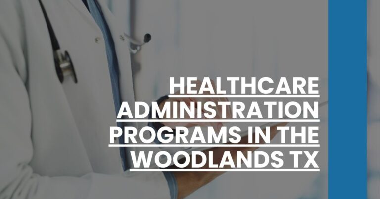 Healthcare Administration Programs in The Woodlands TX Feature Image