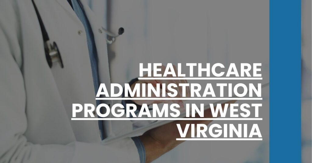 Healthcare Administration Programs in West Virginia Feature Image