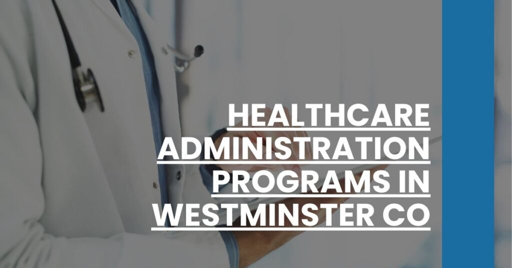 Healthcare Administration Programs in Westminster CO Feature Image
