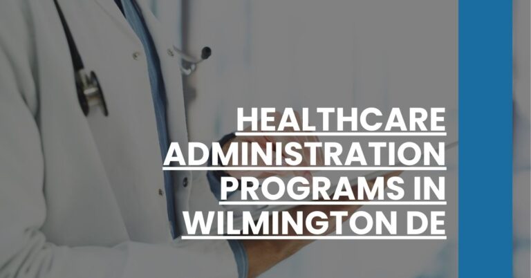 Healthcare Administration Programs in Wilmington DE Feature Image